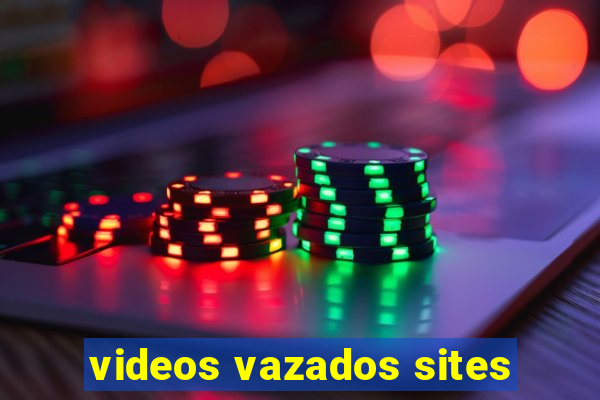 videos vazados sites